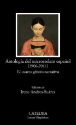 ** ANTOLOGIA DEL MICRORRELATO ESPAÑOL (1906-2011)