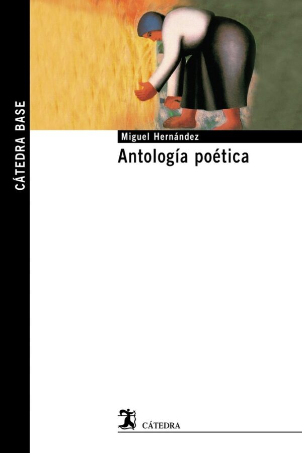 ANTOLOGIA POETICA MIGUEL HERNANDEZ