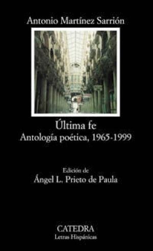 ULTIMA FE ANTOLOGIA POETICA 1965 - 1999