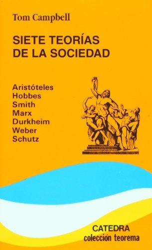 SIETE TEORIAS DE LA SOCIEDAD
