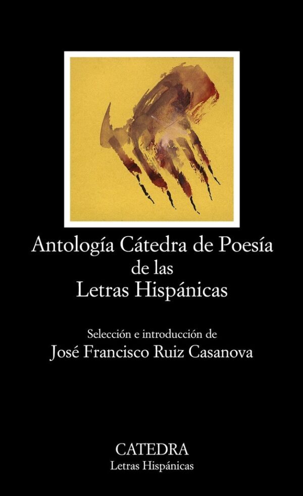 ANTOLOGIA CATEDRA DE POESIA DE LAS LETRAS HISPANICAS