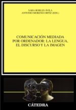 COMUNICACION MEDIADA POR ORDENADOR: LA LENGUA EL DISCURSO Y LA IMAGEN