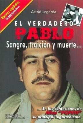 VERDADERO PABLO: SANGRE, TRAICION Y MUERTE, EL