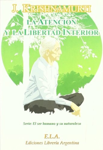ATENCION Y LA LIBERTAD INTERIOR LA