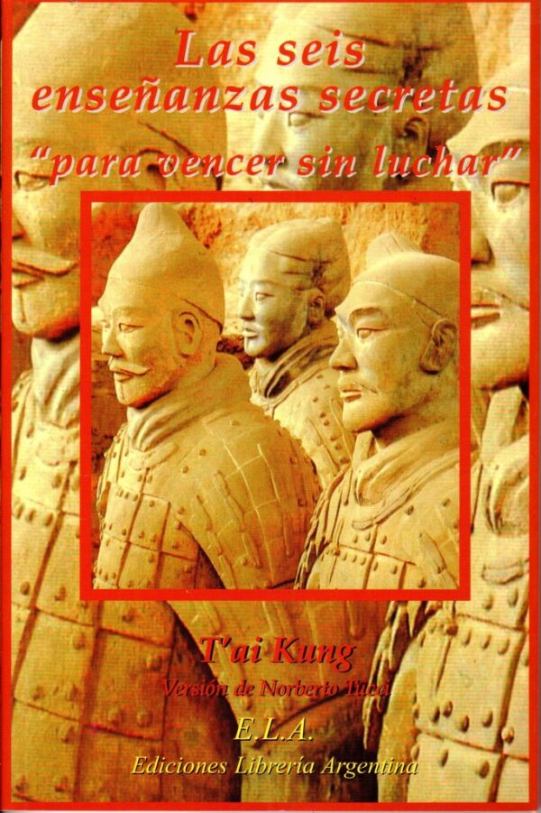 SEIS ENSEÑANZAS SECRETAS PARA VENCER SIN LUCHAR LAS