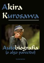 AKIRA KUROSAWA AUTOBIOGRAAFIA O ALGO PARECIDO