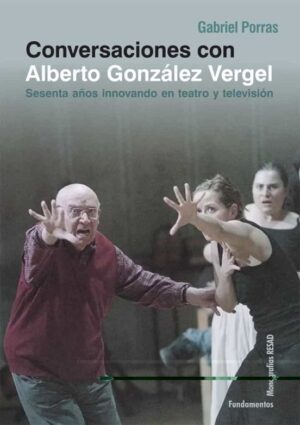 CONVERSACIONES CON ALBERTO GONZALEZ VERGEL