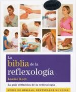 ** BIBLIA DE LA REFLEXOLOGIA (NUEVA EDICION)