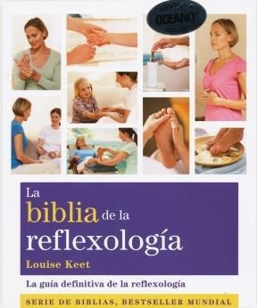 ** BIBLIA DE LA REFLEXOLOGIA (NUEVA EDICION)