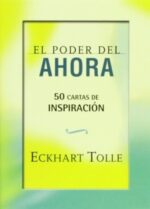 ** PODER DEL AHORA 50 CARTAS DE INSPIRACION (CARTAS)