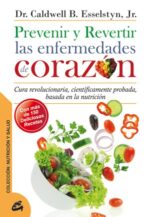 PREVENIR Y REVERTIR LAS ENFERMEDADES DEL CORAZON