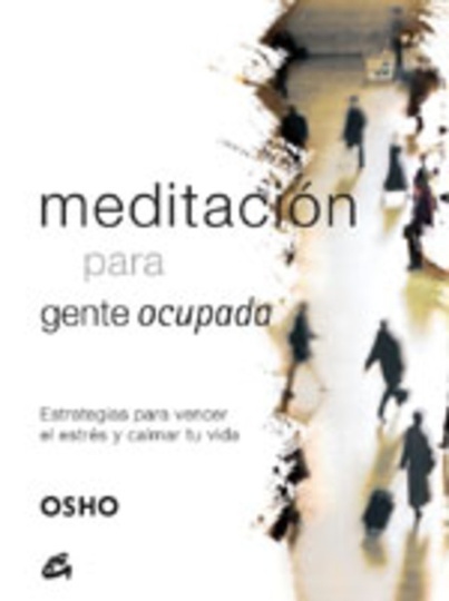 * MEDITACION PARA GENTE OCUPADA
