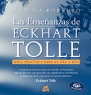 ENSEÑANZAS DE ECKHART TOLLE, LAS (CON CD)