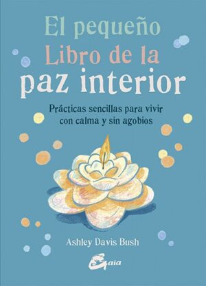 PEQUEÑO LIBRO DE LA PAZ INTERIOR EL