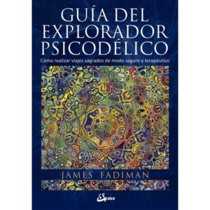 GUIA DEL EXPLORADOR PSICODELICO