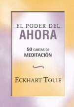 ** PODER DEL AHORA LIBRO Y 50 CARTAS DE MEDITACION (LIBRO+CARTAS)
