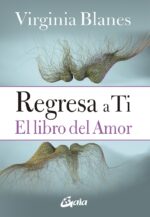 REGRESA A TI EL LIBRO DEL AMOR