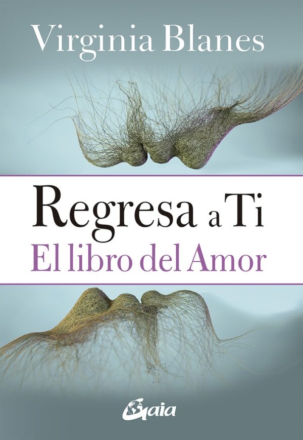 REGRESA A TI EL LIBRO DEL AMOR