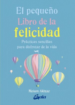 PEQUEÑO LIBRO DE LA FELICIDAD
