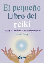 PEQUEÑO LIBRO DEL REIKI EL