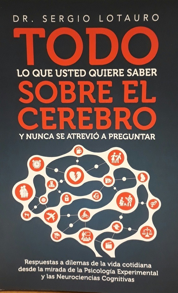 TODO LO QUE USTED QUIERE SABER SOBRE EL CEREBRO
