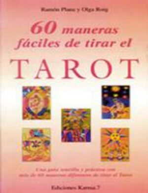 SESENTA MANERAS FACILES DE TIRAR EL TAROT