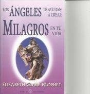 ** ANGELES TE AYUDAN A CREAR MILAGROS (COEDICION)