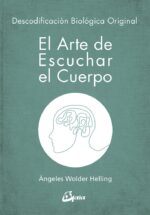 ** ARTE DE ESCUCHAR EL CUERPO EL ( COEDICION )