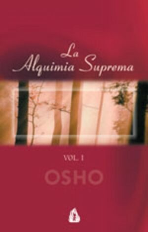 ALQUIMIA SUPREMA, LA (TOMO I)