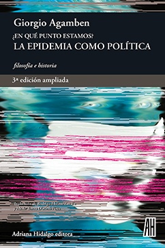 ** ¿ EN QUE PUNTO ESTAMOS ? LA EPIDEMIA COMO POLITICA ( 3º ED. AMPLIADA )