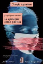 ** ¿ EN QUE PUNTO ESTAMOS ? LA EPIDEMIA COMO POLITICA