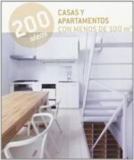 200 IDEAS  CASAS Y APARTAMENTOS MENOS 100 M