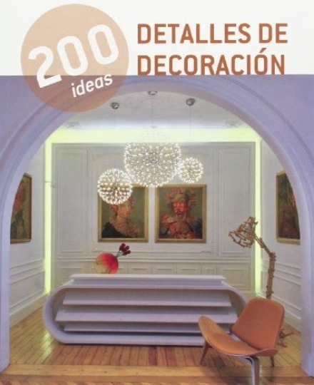 200 IDEAS DETALLES DE DECORACION