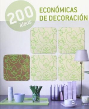 200 IDEAS  ECONOMICAS DE DECORACION