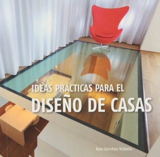 IDEAS PRACTICAS PARA EL DISEÑO DE CASAS