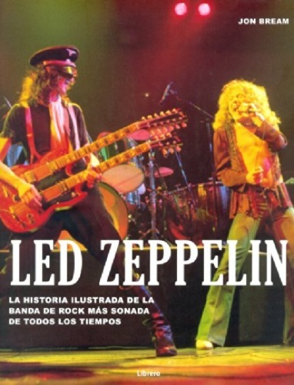 LED ZEPPELIN  HISTORIA ILUSTRADA DE LA BANDA