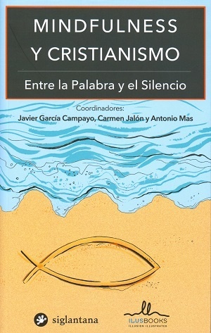 MINDFULNESS Y CRISTIANISMO ENTRE LA PALABRA Y EL SILENCIO