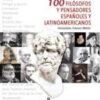 100 FILOSOFOS Y PENSADORES ESPAÑOLES Y LATINOAMERICANOS
