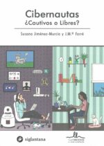 CIBERNAUTAS ¿ CAUTIVOS O LIBRES ?
