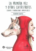 PRIMERA VEZ Y OTRAS CATASTROFES LA
