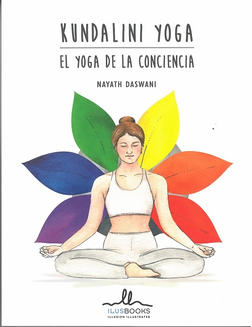 KUNDALINI YOGA EL YOGA DE LA CONCIENCIA