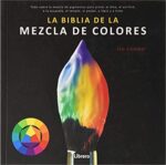 BIBLIA DE LA MEZCLA DE COLORES LA