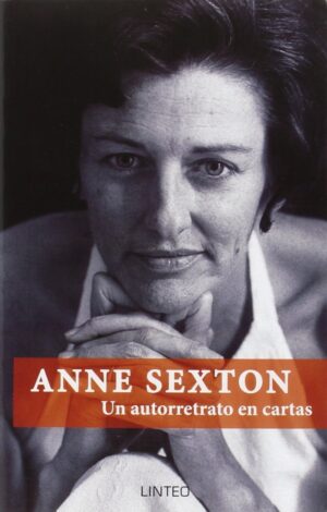 ANNE SEXTON UN AUTORRETRATO EN CARTAS
