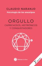 ORGULLO CAPRICHOSOS HISTRIONICOS Y CONQUISTADORES ( 2º ED. )