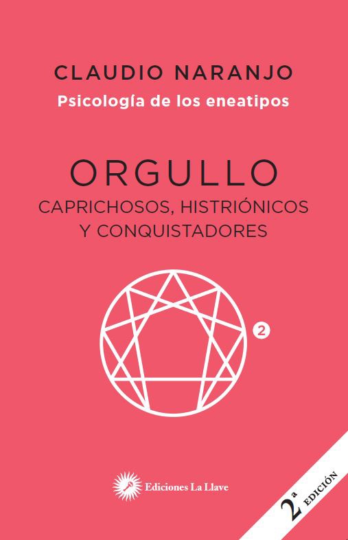 ORGULLO CAPRICHOSOS HISTRIONICOS Y CONQUISTADORES ( 2º ED. )