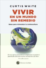 VIVIR EN UN MUNDO SIN REMEDIO