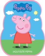 PEPPA PIG AQUI ESTA PEPPA