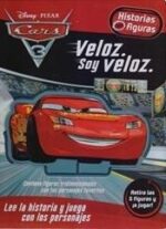 HISTORIAS CON FIGURAS CARS 3 VELOZ SOY VELOZ