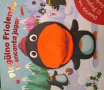 AL PINGUINO FRIOLENTO LE ENCANTA JUGAR