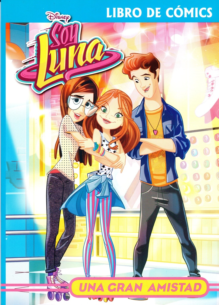 SOY LUNA COMIC N 1 UNA GRAN AMISTAD